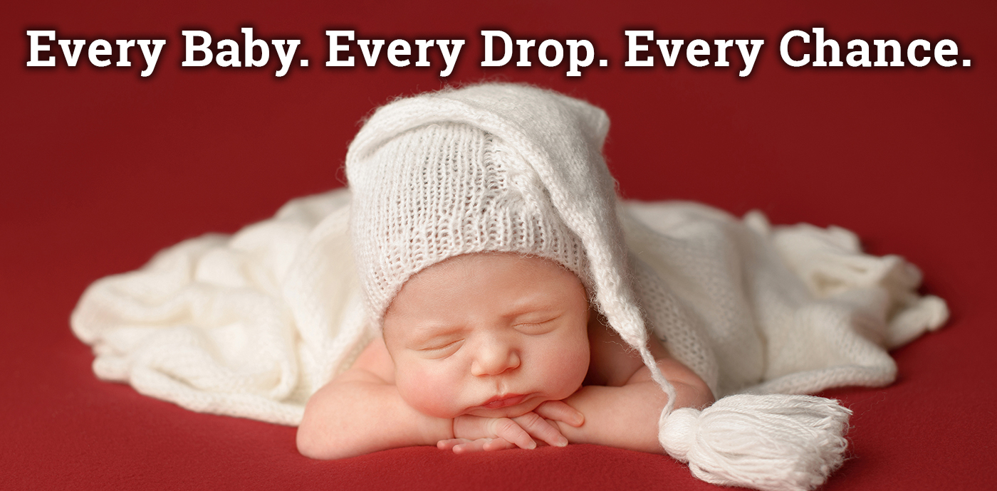 sleeping baby wrapped in a white knit blanket on a red background, with text reading "Every Baby. Every Drop. Every Chance.