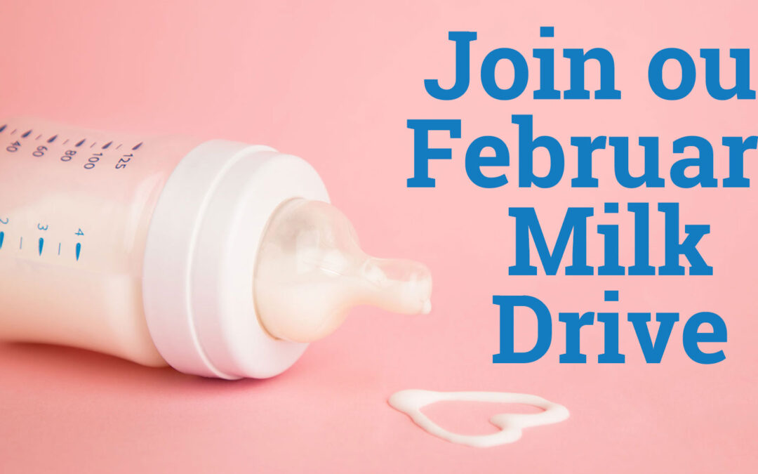 Join our February Milk Drive, image: baby bottle on it's side, dripping milk forming a heart shape.